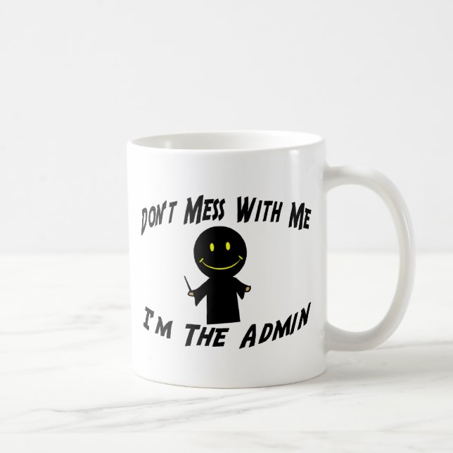 Taza De Café No ensucie conmigo que soy el Admin (Derecha)