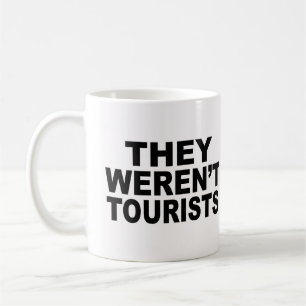 Taza De Café No eran turistas