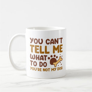 Taza De Café No eres mi perro