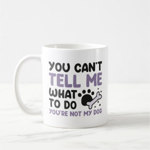 Taza De Café No eres mi perro