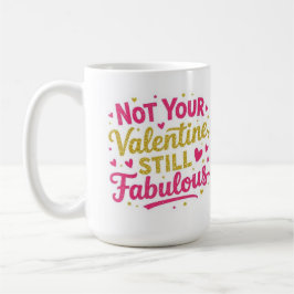 Taza De Café No eres mi San Valentín, todavía Fabolous 
