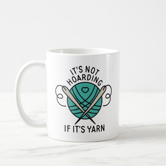 Taza De Café No es acaparamiento si es yarn (Izquierda)