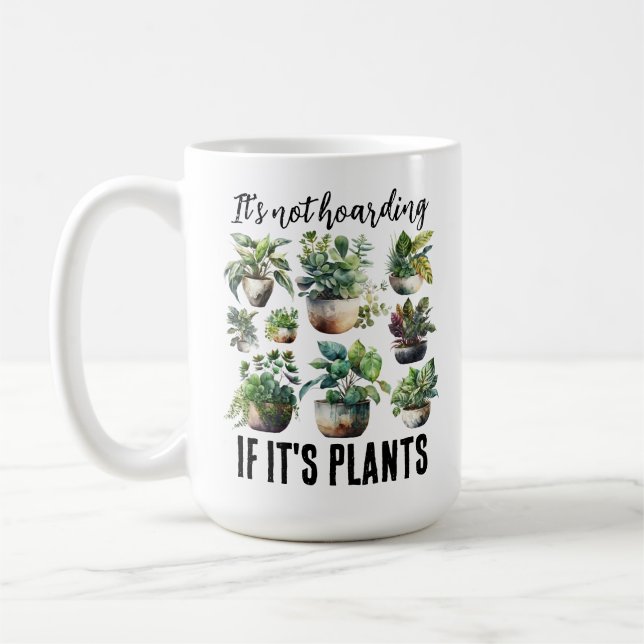 Taza De Café No es acaparar si son plantas (Izquierda)