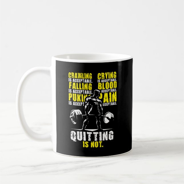 Taza De Café No Es Aceptable Salir - Gimnasio Motivacional (Izquierda)
