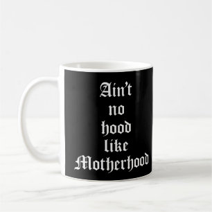 Taza De Café No es como la maternidad