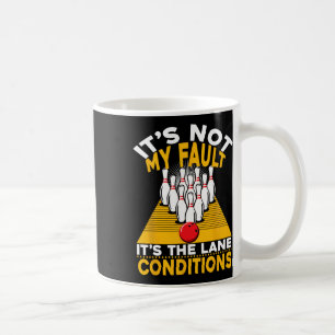 Taza De Café No es culpa mía que sean las condiciones del carri