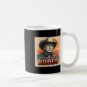 Taza De Café No es la primera camiseta de rodeo de Western Cowb