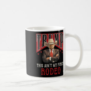 Taza De Café No es la primera camiseta de rodeo de Western Cowb