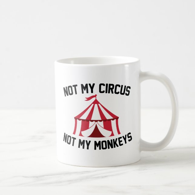 Taza De Café No Es Mi Circo (Derecha)
