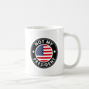 Taza De Café No es mi presidente