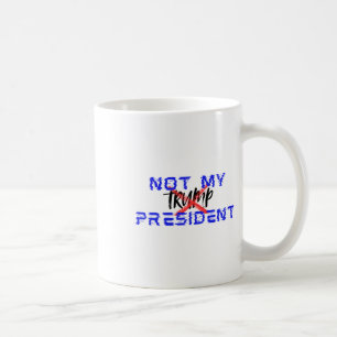 Taza De Café No es mi presidente (di no al racismo)