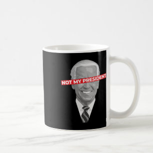 Taza De Café No es mi presidente Joe Biden - Pro Donald Trump p