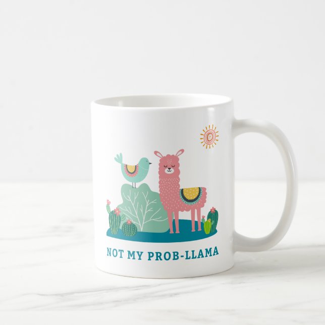 Taza De Café No es mi Prob-llama Pun Mug (Derecha)