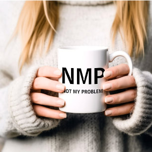 Taza De Café No es mi problema