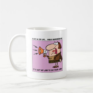 Taza De Café No es mi trabajo hacer su trabajo