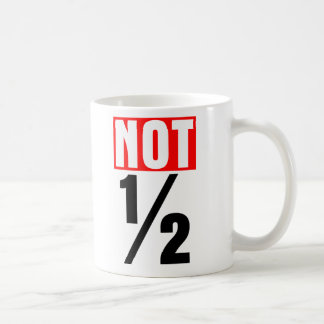 Taza De Café No es mitad
