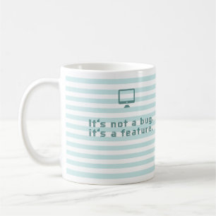 Taza De Café No es un error, es una característica.
