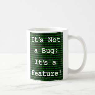 Taza De Café No es un error, ¡es una característica!