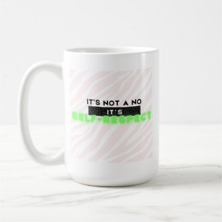Taza De Café No es un no — es un auto respeto negrita motivació
