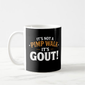 Taza De Café No es un Paseo de Proxeneta Es Gota