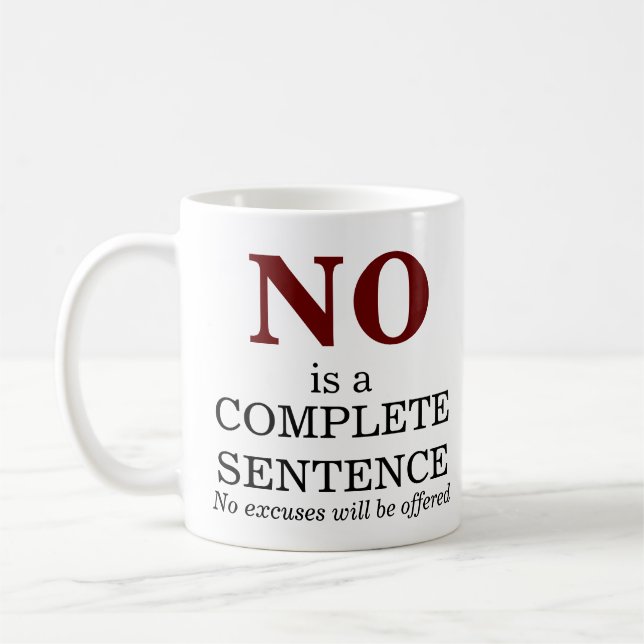 Taza De Café No es una frase completa sin excusas (Izquierda)