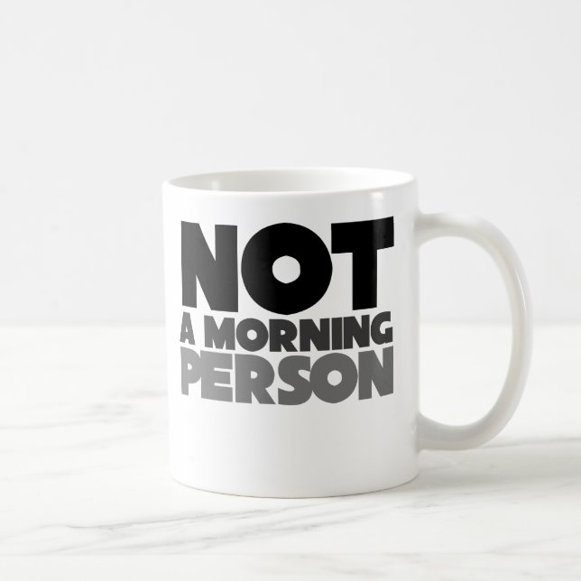 Taza De Café No es una persona matutina (Derecha)