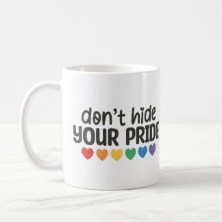 Taza De Café No escondas tu orgullo
