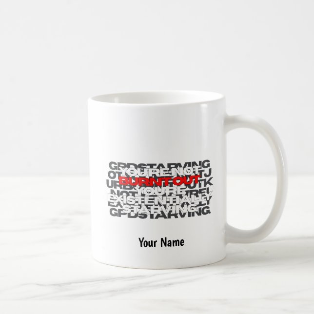 Taza De Café No estás quemado - YANBTO01 (Derecha)