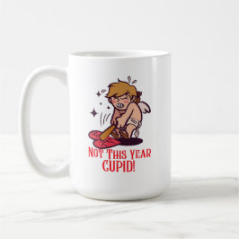Taza De Café "¡No Este Año, Cupido!" Estilo 1