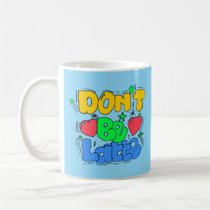 Taza De Café No estés retrasado