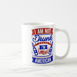 Taza De Café No estoy borracho Soy estadounidense el 4 de julio