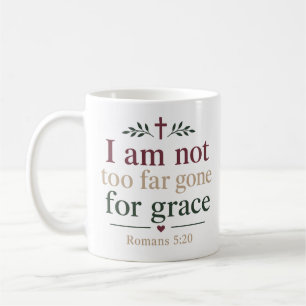 Taza De Café No Estoy Demasiado Lejos Para La Gracia Cita De La