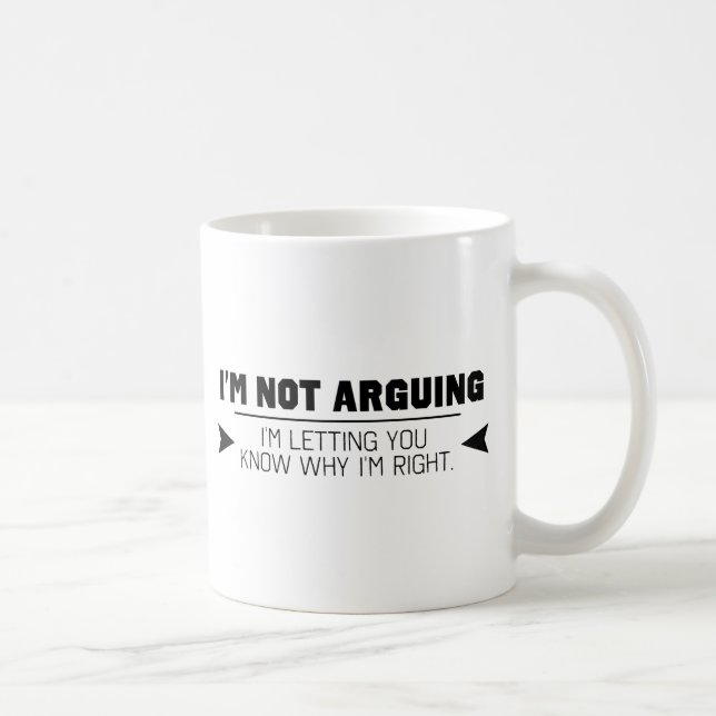 Taza De Café No estoy discutiendo (Derecha)