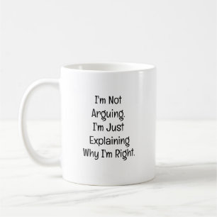 Taza De Café No estoy discutiendo. Estoy explicando