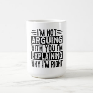 Taza De Café No estoy discutiendo, sólo estoy explicando por qu