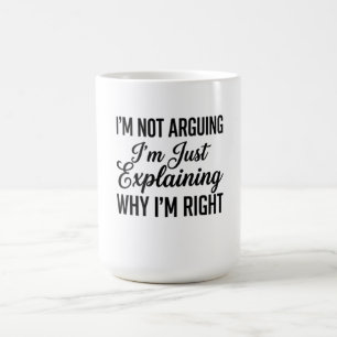 Taza De Café No Estoy Discutiendo Solo Estoy Explicando Por Qué