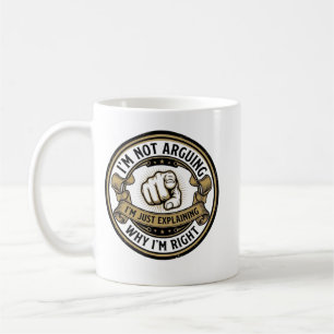 Taza De Café No Estoy Discutiendo Solo Explico Por Qué Tengo Ra