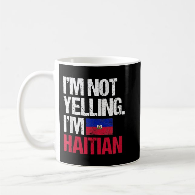 Taza De Café No estoy gritando a mi haitiano (Izquierda)