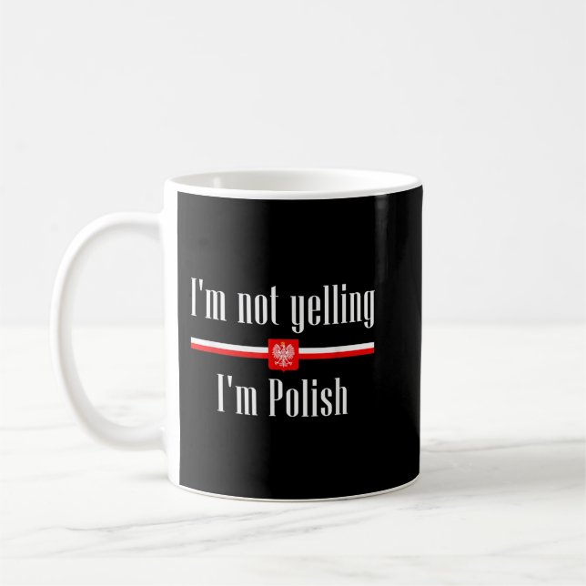 Taza De Café No estoy gritando soy polaco - Polonia divertida (Izquierda)