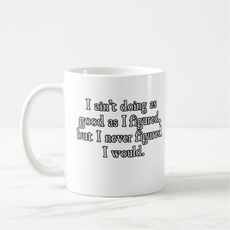 Taza De Café No estoy haciendo tan bien