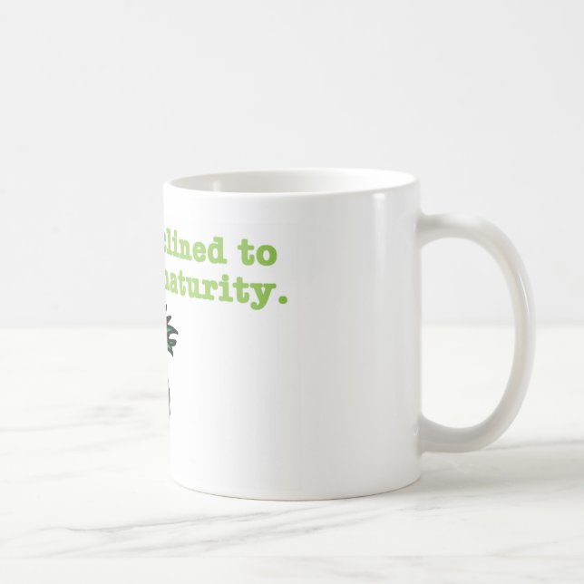 Taza De Café No estoy inclinado para dimitir a la madurez (Derecha)