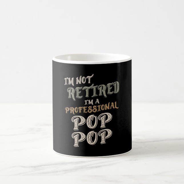 Taza De Café No estoy jubilado Soy un PopPop profesional (Centro)
