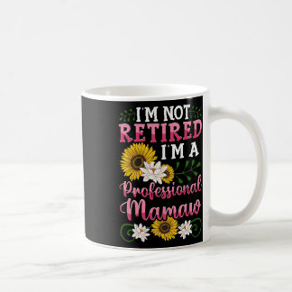 Taza De Café No estoy jubilado Soy una madre profesional de mam