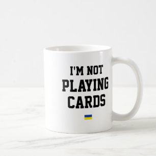 Taza De Café No estoy jugando cartas Señal de bandera de Ucrani
