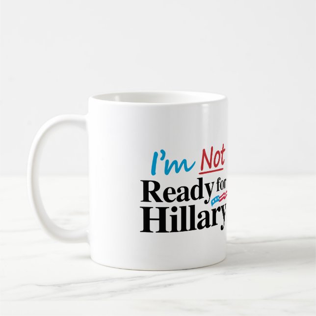 Taza De Café No estoy listo para Hillary - .png (Izquierda)