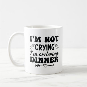 Taza De Café No estoy llorando, estoy ordenando la cena