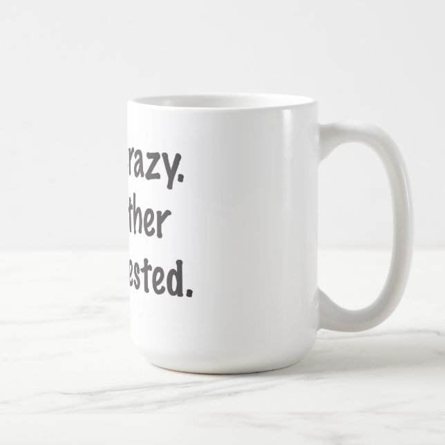 Taza De Café No estoy loco (Derecha)