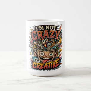 Taza De Café No Estoy Loco Estoy Creativo Cita Surrealista