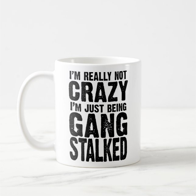 Taza De Café No estoy loco, solo estoy siendo perseguido. (Izquierda)