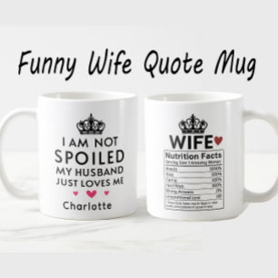 Taza De Café No Estoy Malcriada Mi Esposo Me Ama Esposa Diverti